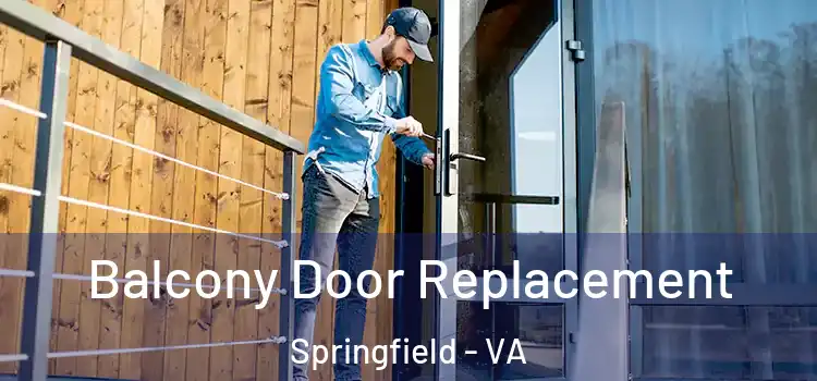  Balcony Door Replacement Springfield - VA