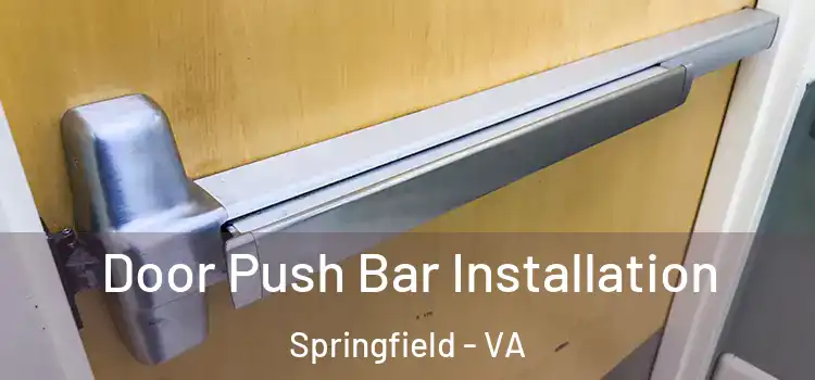 Door Push Bar Installation Springfield - VA
