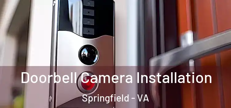  Doorbell Camera Installation Springfield - VA