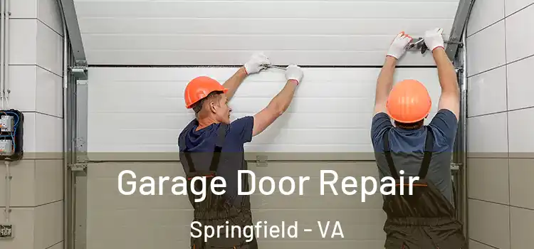  Garage Door Repair Springfield - VA