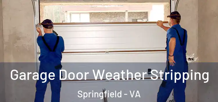  Garage Door Weather Stripping Springfield - VA