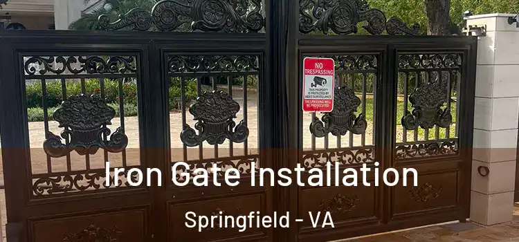 Iron Gate Installation Springfield - VA