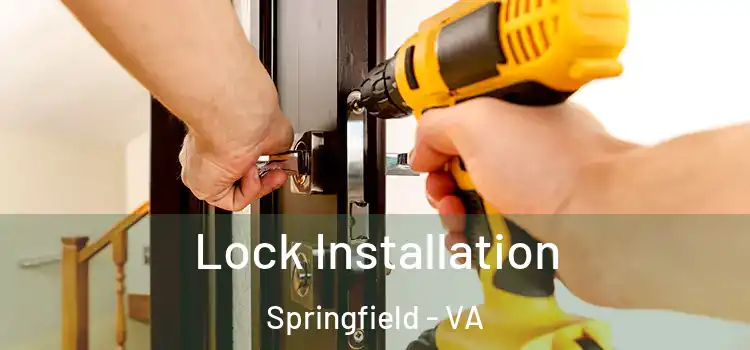 Lock Installation Springfield - VA