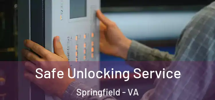  Safe Unlocking Service Springfield - VA