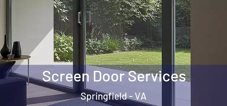  Screen Door Services Springfield - VA